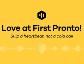 Love at First Pronto!
